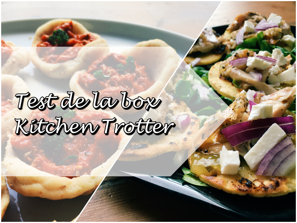 J’ai testé pour toi la box Kitchen Trotter